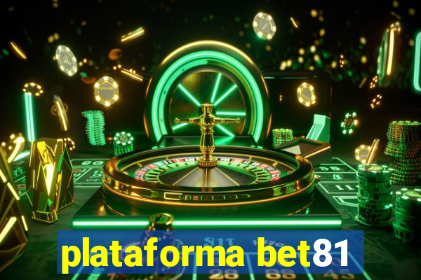 plataforma bet81